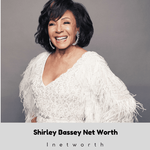 Shirley Bassey Net Worth